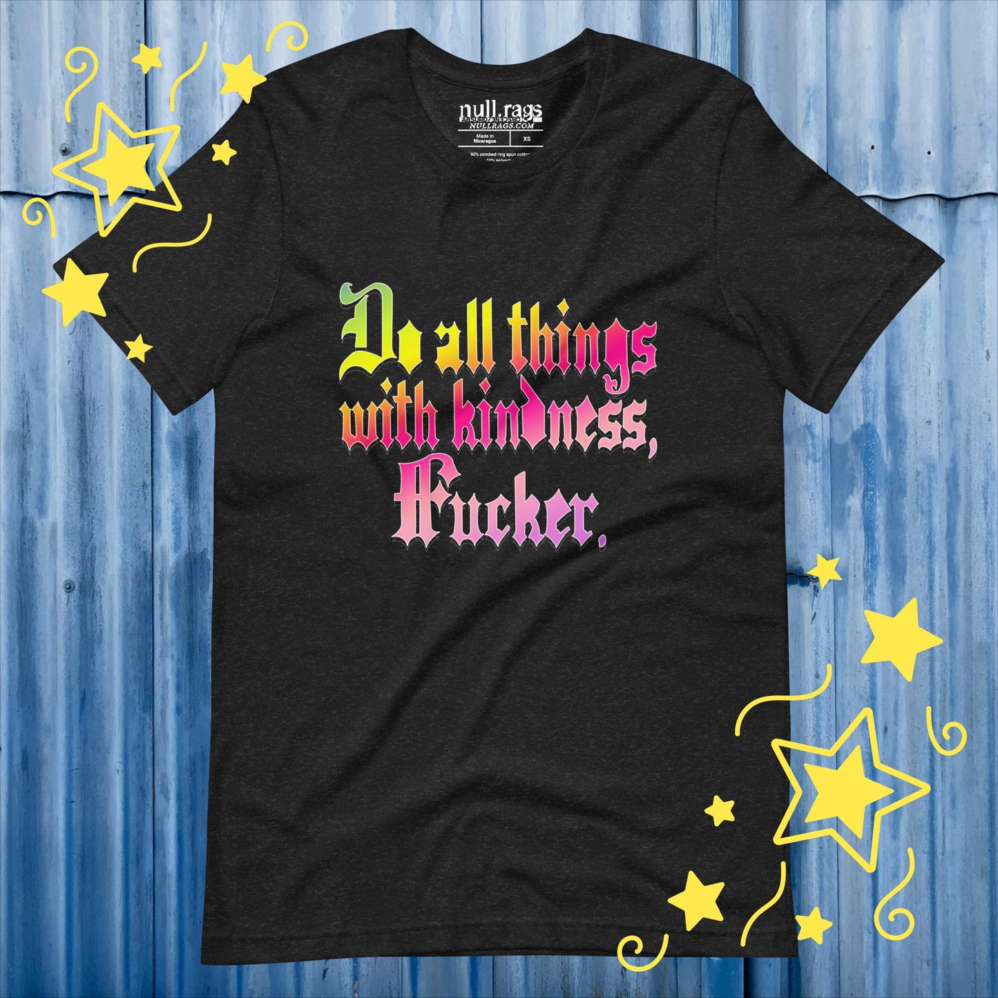 Spread Love with Attitude: 'Do All Things with Kindness, F*cker' Unisex Tee - Redefine Kindness