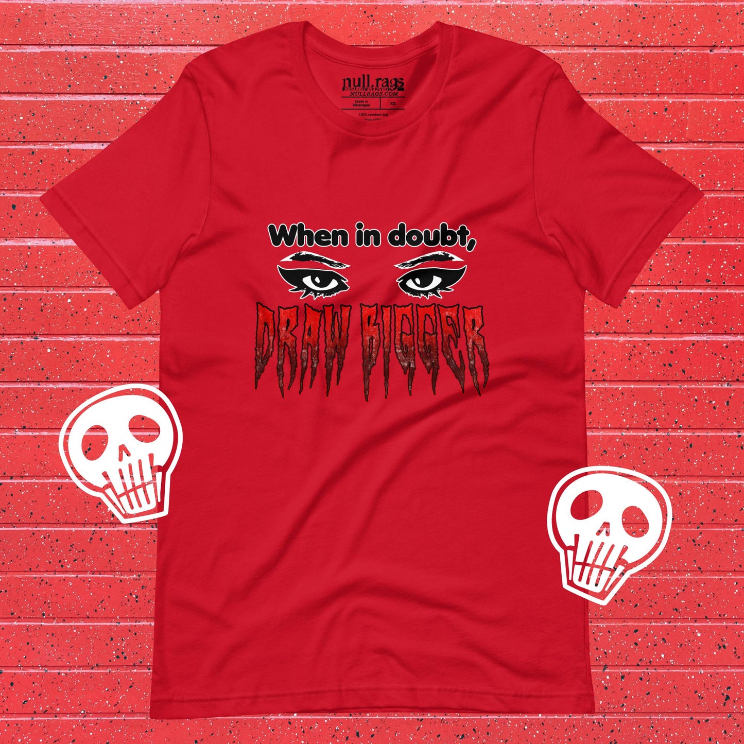 Gothic Glamour: 'When in Doubt, Draw Bigger' Eye Makeup Unisex Tee