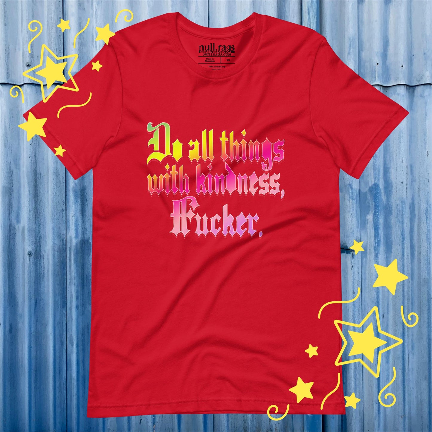 Spread Love with Attitude: 'Do All Things with Kindness, F*cker' Unisex Tee - Redefine Kindness