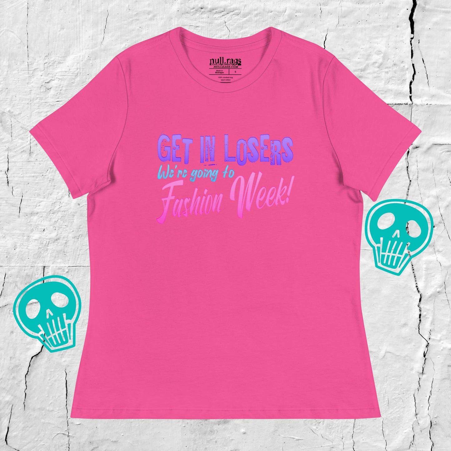 Pastel Rebellion: 'Get In Losers We're Going to Fashion Week' Femme Fit Tee