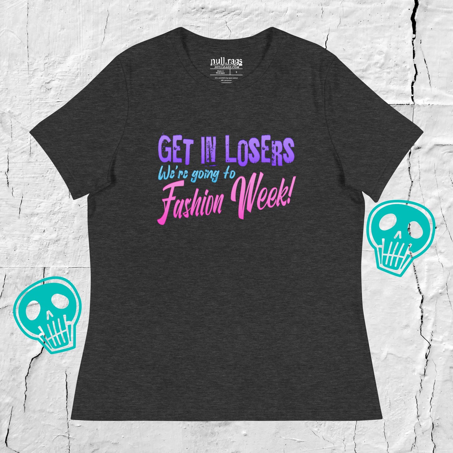 Pastel Rebellion: 'Get In Losers We're Going to Fashion Week' Femme Fit Tee
