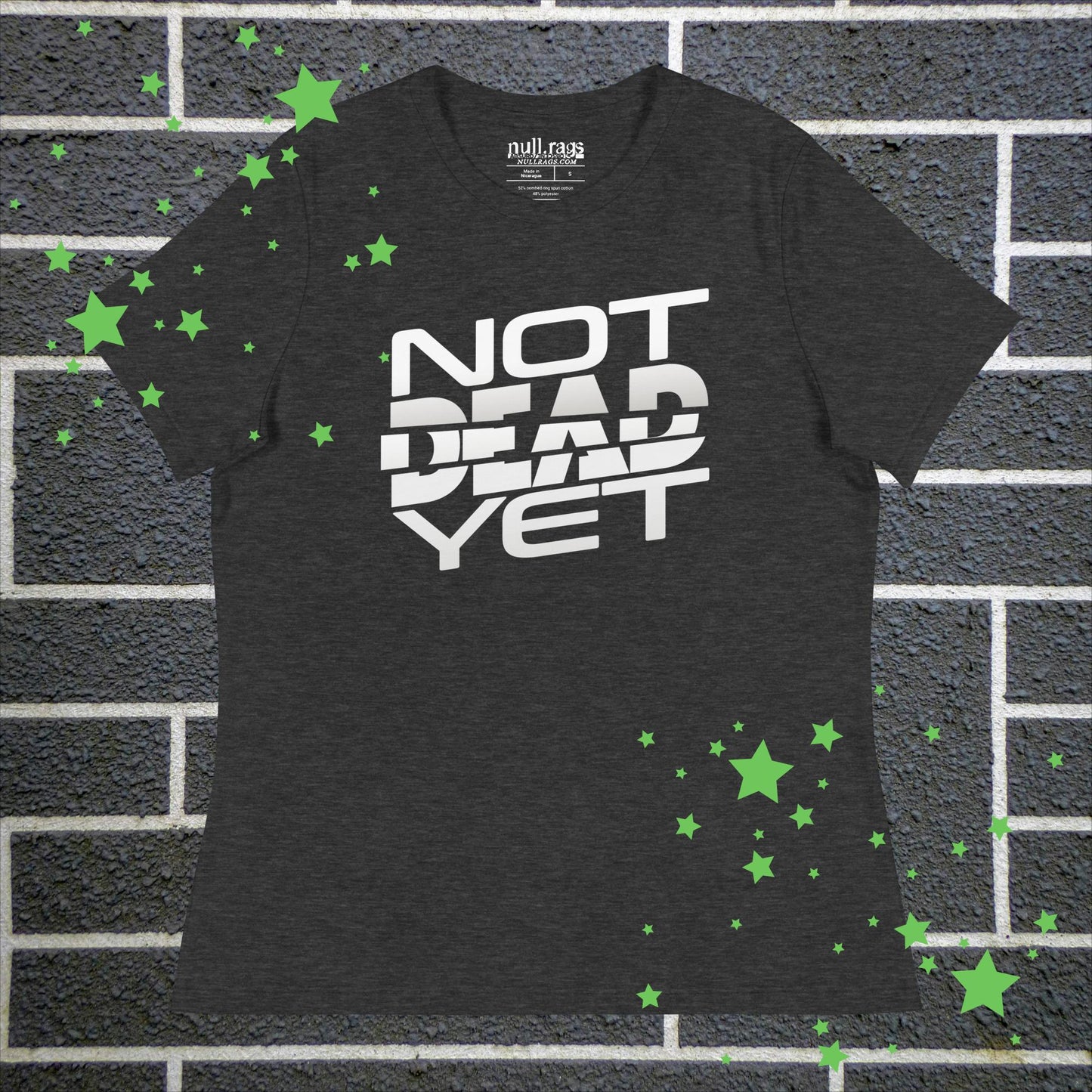 Not Dead Yet Femme Fit Tee - Embrace Your Resilience