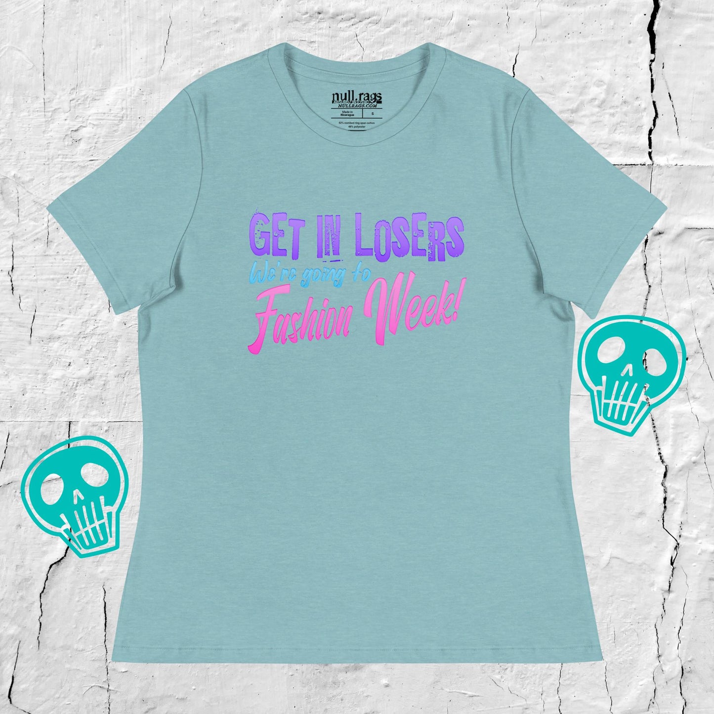 Pastel Rebellion: 'Get In Losers We're Going to Fashion Week' Femme Fit Tee
