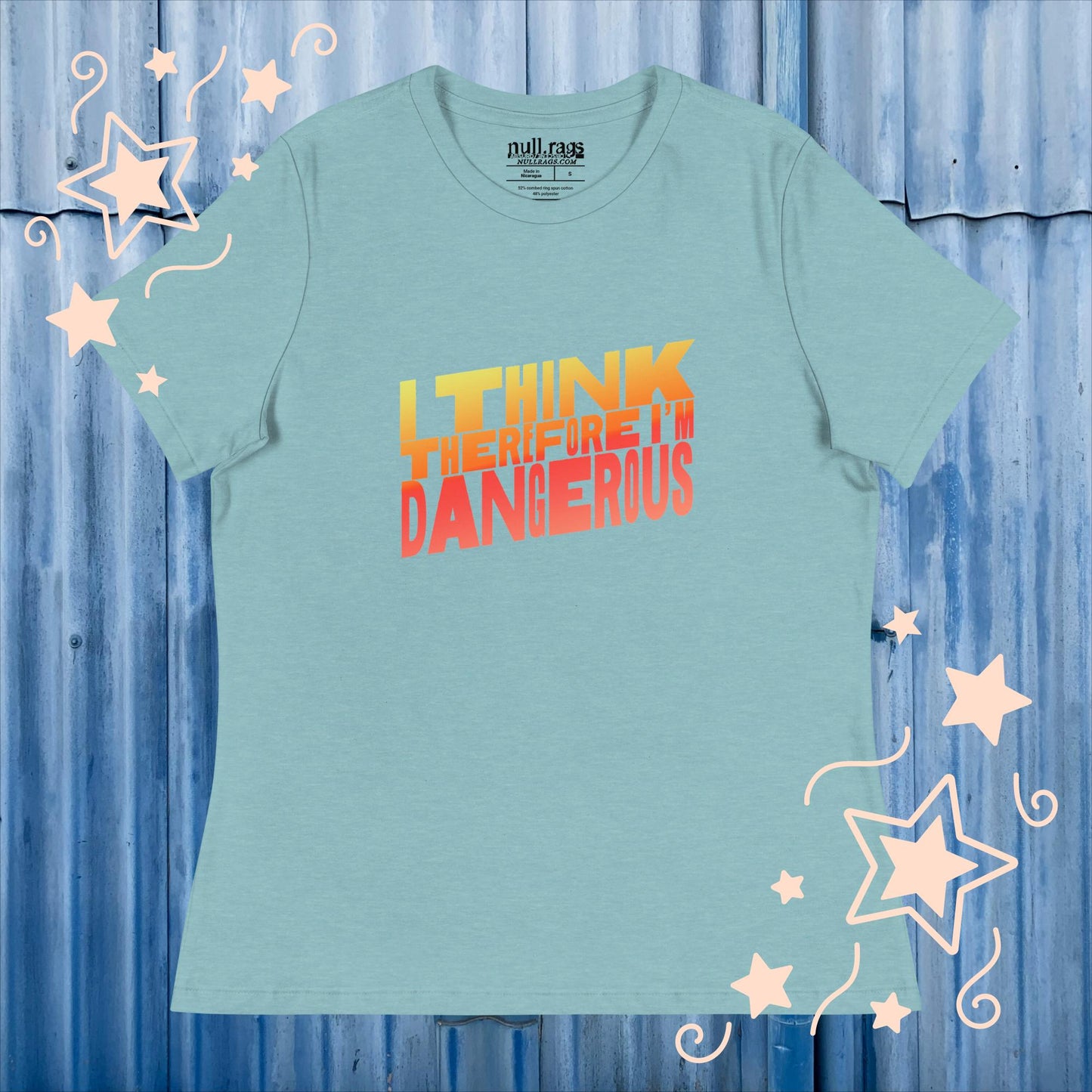 Unleash Your Intellect: 'I Think Therefore I'm Dangerous' Femme Fit Tee - Embrace the Power of Thought