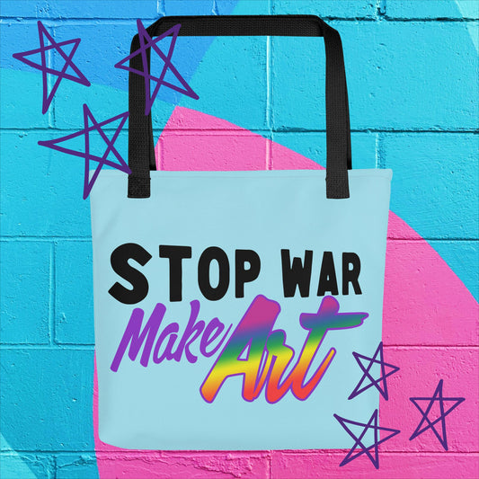 "Stop War, Make Art" Tote Bag