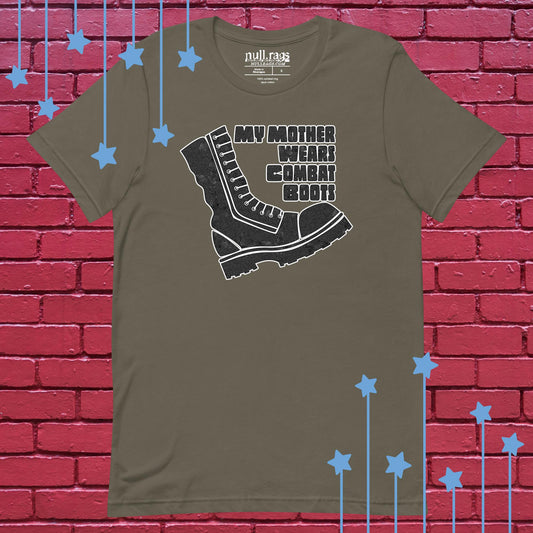 "My Mother Wears Combat Boots" Unisex Tee | Rebellion-Inspired Shirt