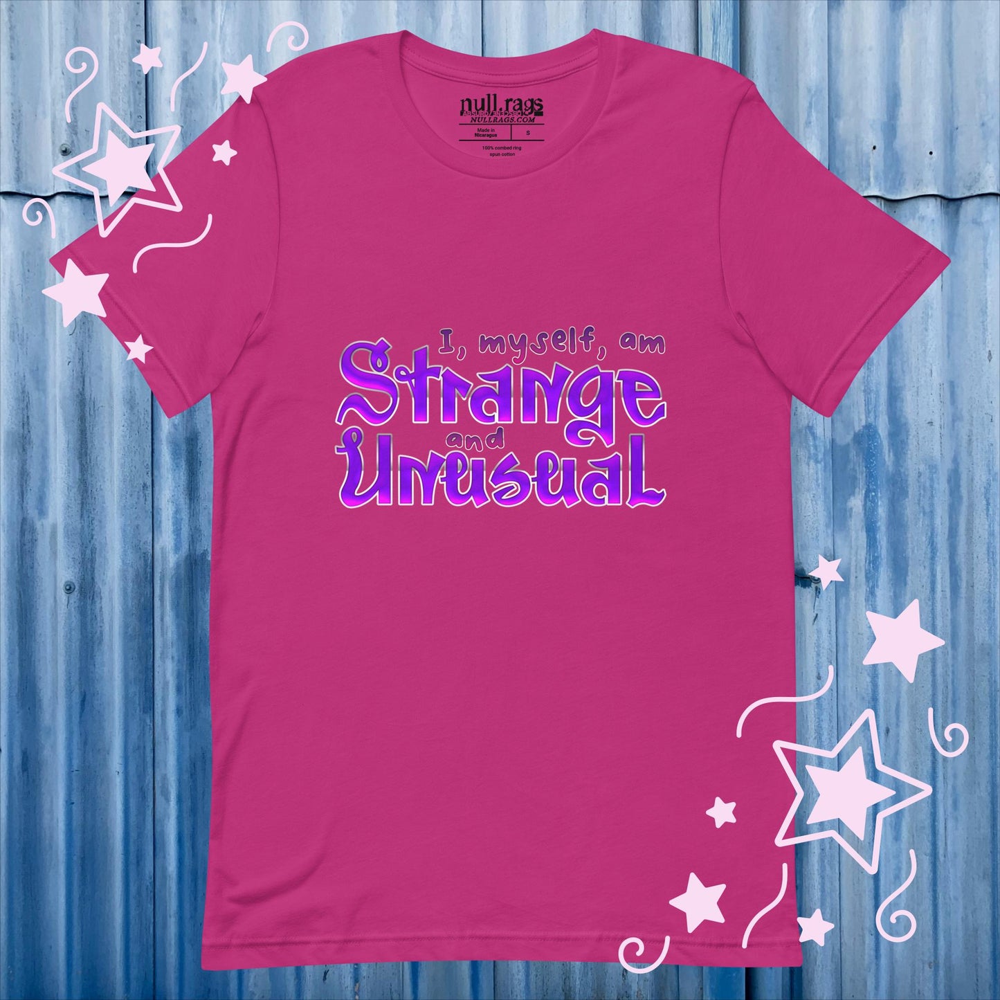 Embrace Your Uniqueness: 'I, Myself, am Strange and Unusual' Unisex Tee - Celebrate Individuality