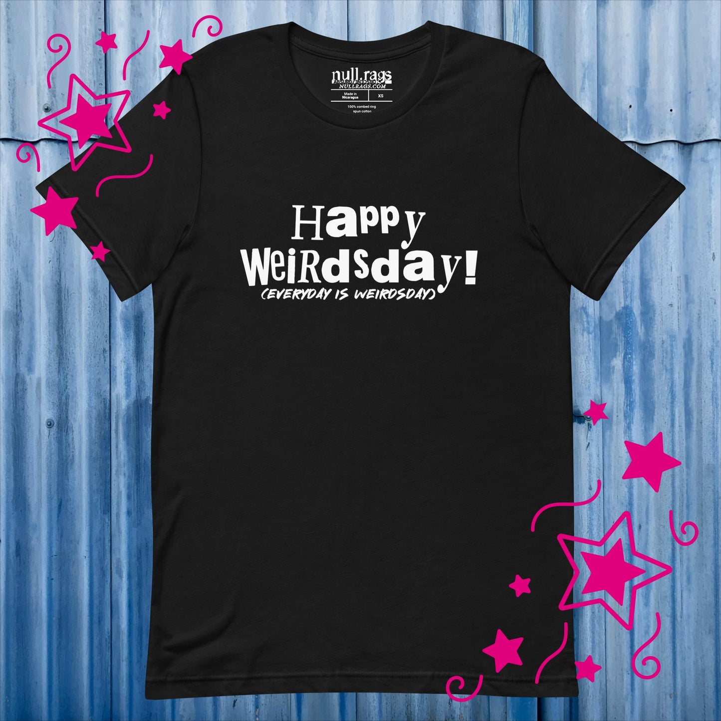 Celebrate Quirkiness: 'Happy Weirdsday (Everyday is Weirdsday)' Unisex Tee in Playful Fonts