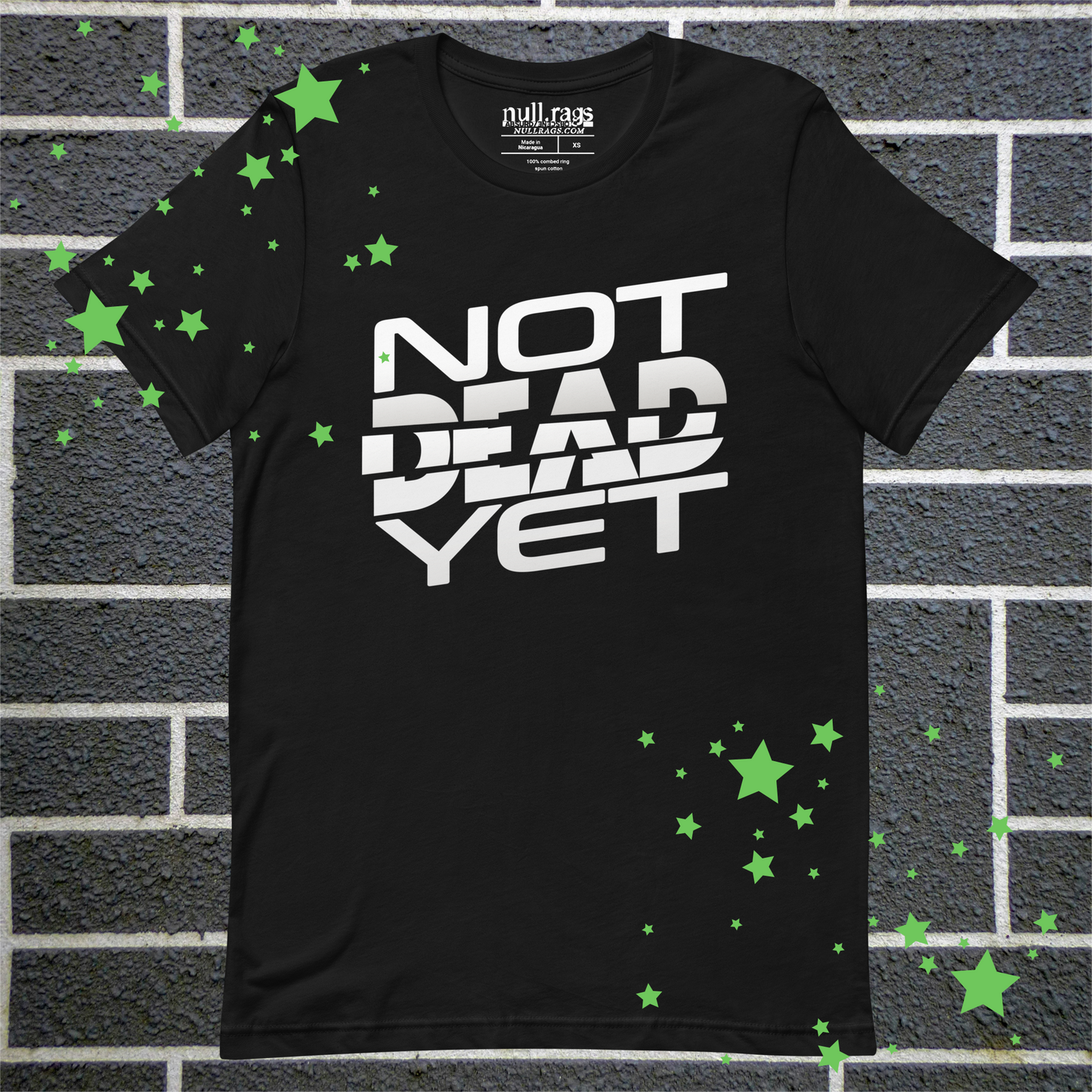 "Not Dead Yet" Unisex T-shirt: Make a Bold Statement!