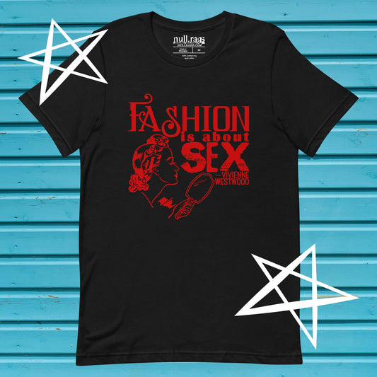 "Fashion Is About Sex" Unisex T-Shirt – Vivienne Westwood Quote, Queer-Owned, Punk Design, Sizes XS-5XL