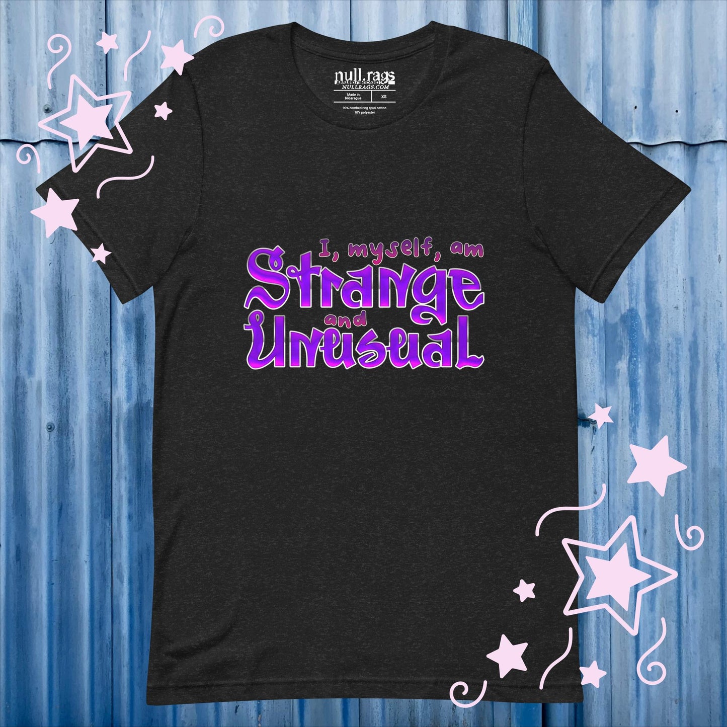 Embrace Your Uniqueness: 'I, Myself, am Strange and Unusual' Unisex Tee - Celebrate Individuality