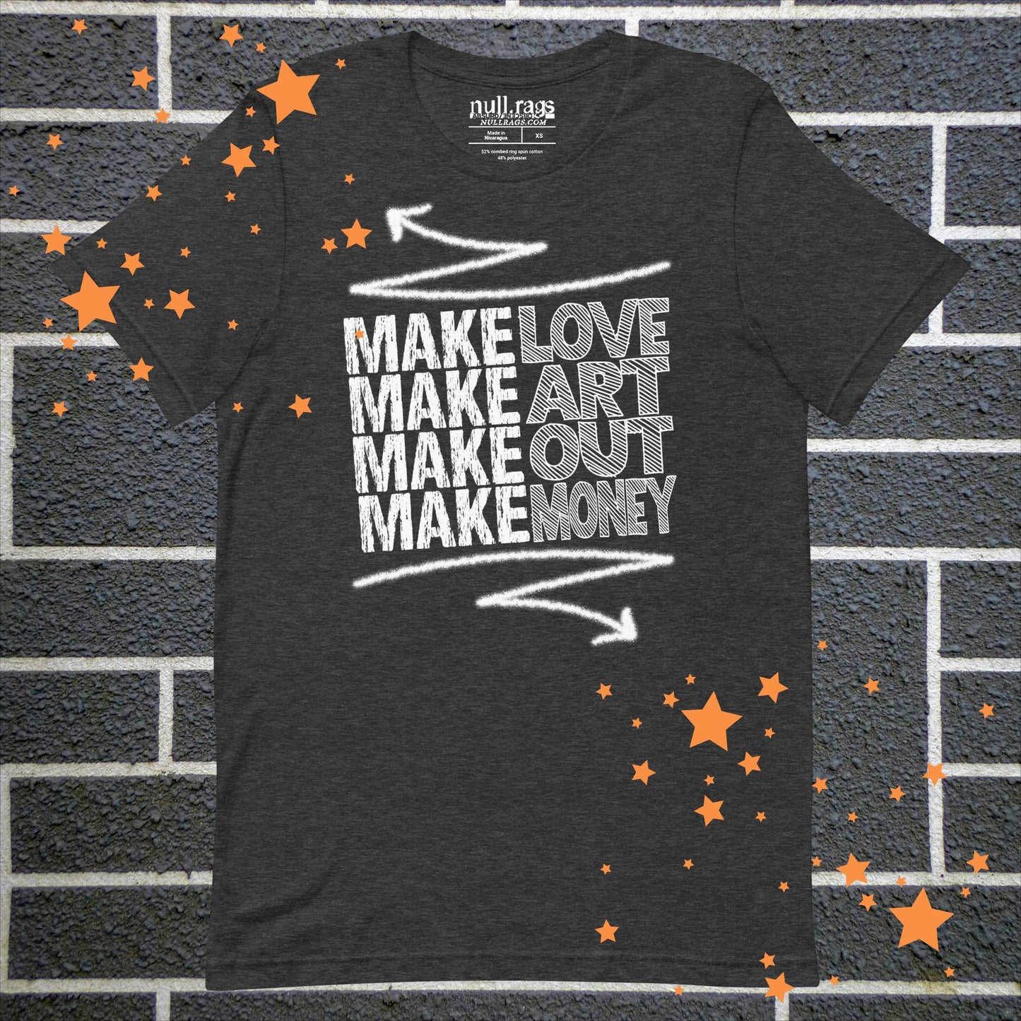 "Make Love, Make Art, Make Out, Make Money" Unisex Punk T-Shirt | Sizes up to 5XL