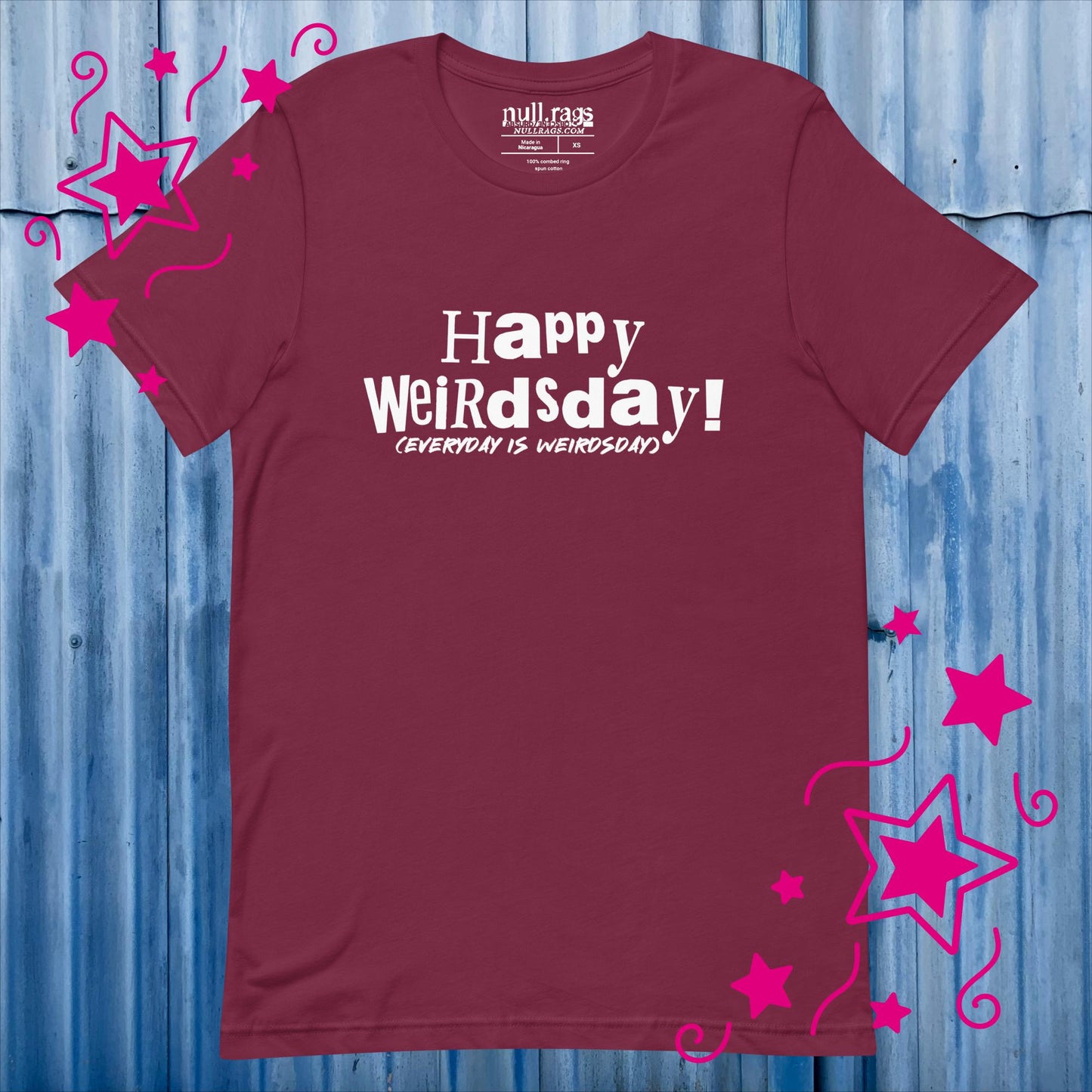 Celebrate Quirkiness: 'Happy Weirdsday (Everyday is Weirdsday)' Unisex Tee in Playful Fonts