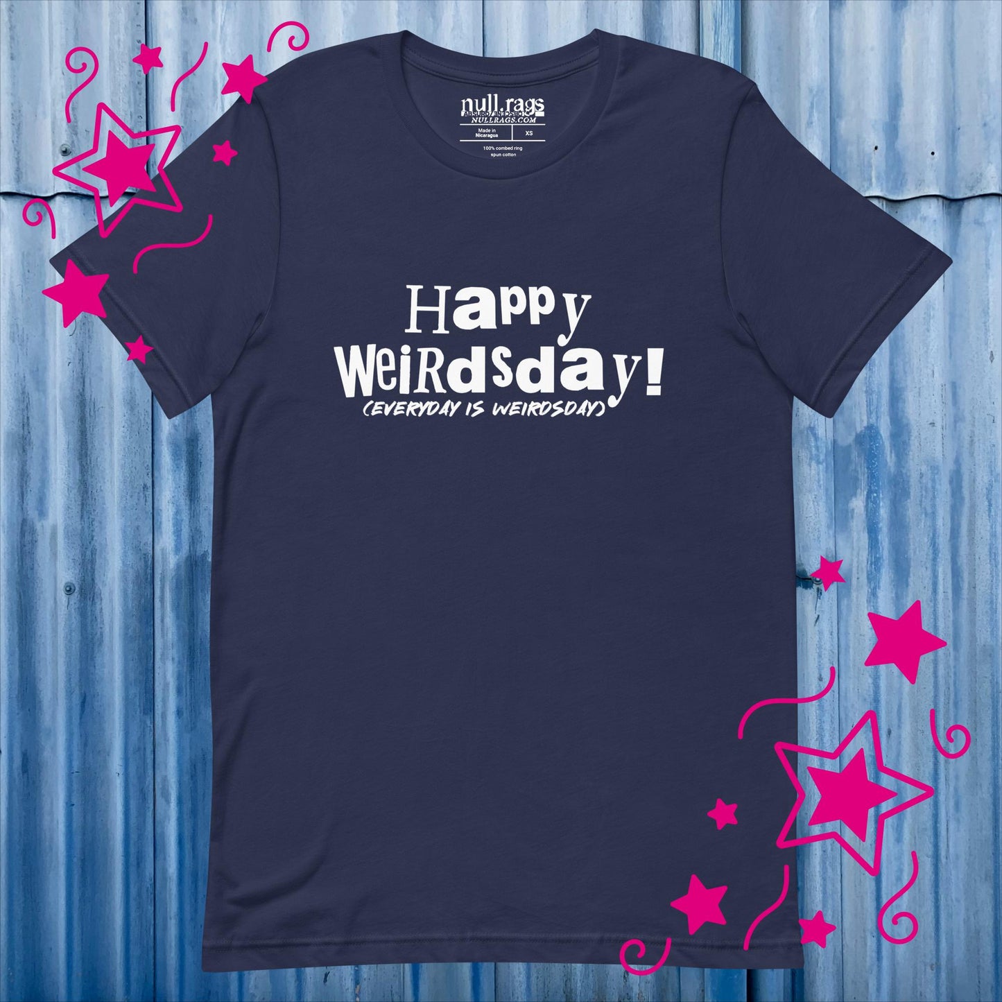 Celebrate Quirkiness: 'Happy Weirdsday (Everyday is Weirdsday)' Unisex Tee in Playful Fonts