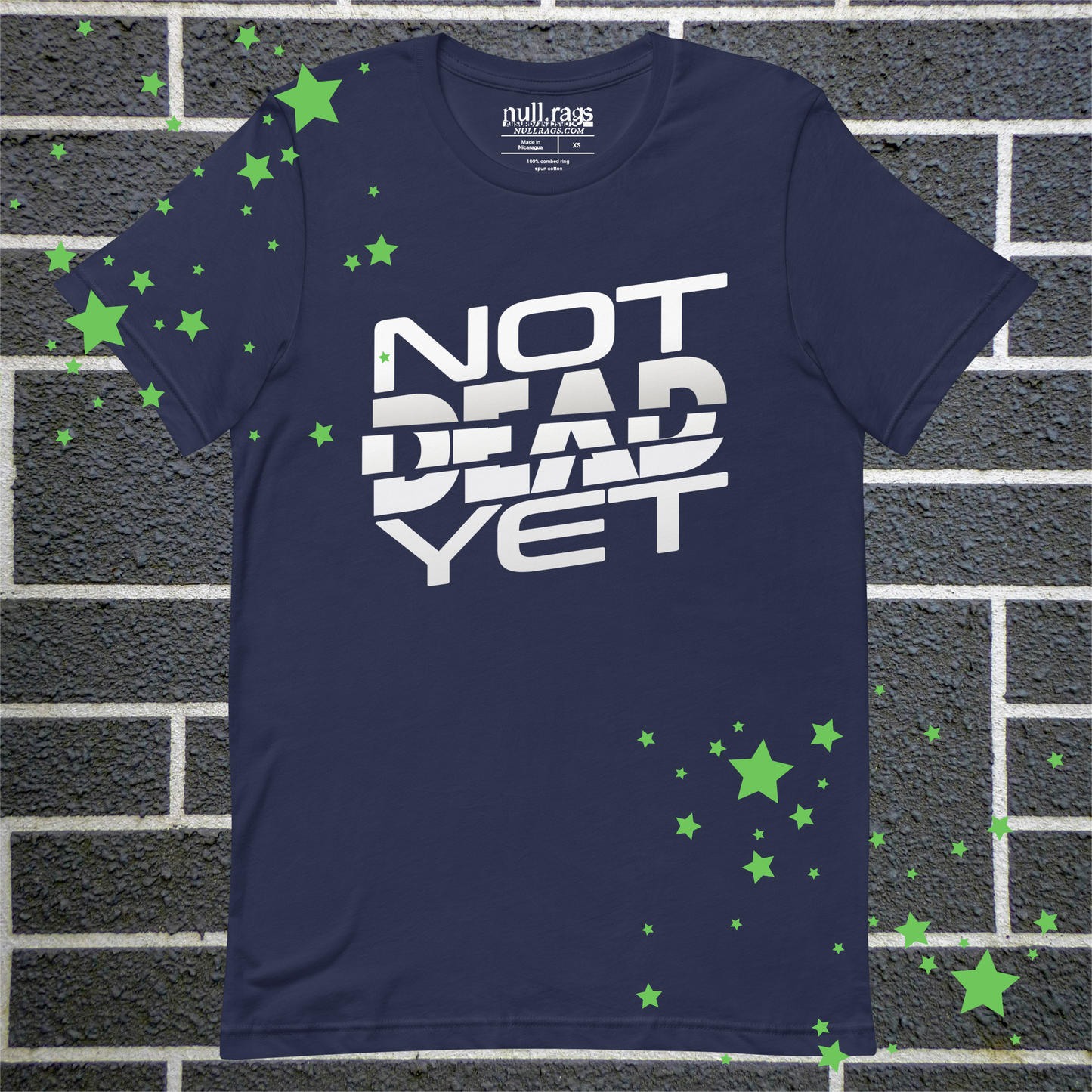 "Not Dead Yet" Unisex T-shirt: Make a Bold Statement!