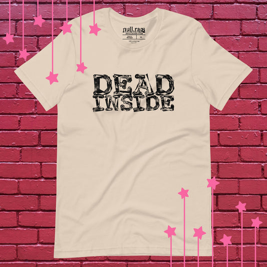 Dead Inside Unisex T-Shirt: Bold Rebellion Statement for All Sizes