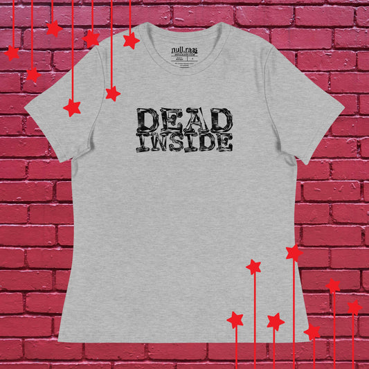 Dead Inside Femme Fit Tee: Defiant Style for Every Body