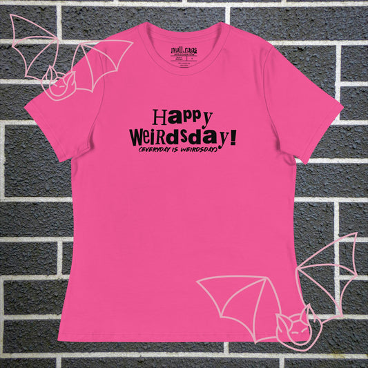 Embrace the Odd: 'Happy Weirdsday (Everyday is Weirdsday)' Femme Fit Tee - Embody Quirky Charm