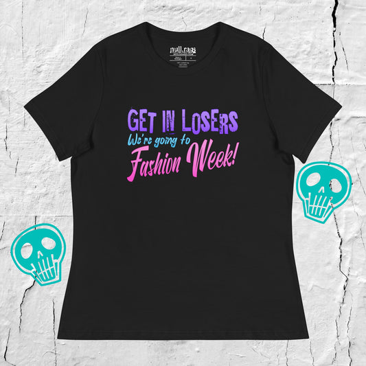 Pastel Rebellion: 'Get In Losers We're Going to Fashion Week' Femme Fit Tee