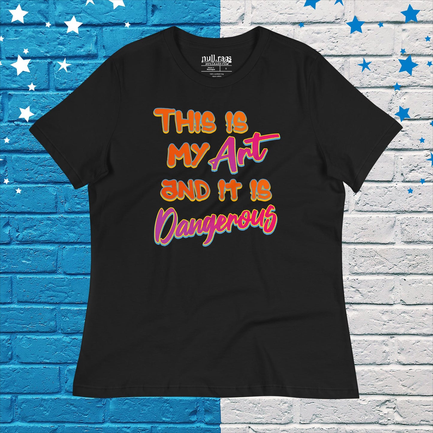 Unleash Your Creativity: 'This Is My Art and It Is Dangerous' Graphic Femme Fit Tee