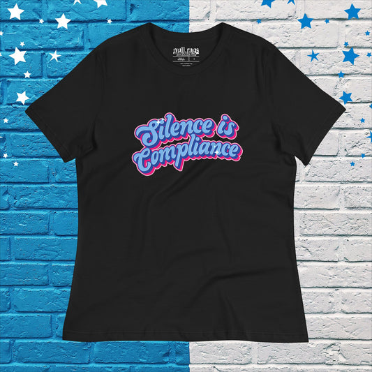 Speak Up: 'Silence is Compliance' Vibrant Graphic Femme Fit Tee