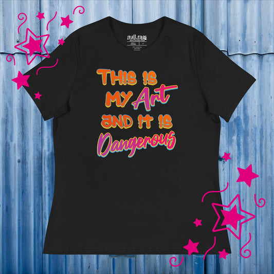 Embrace the Danger: 'This is My Art and It is Dangerous' Femme Fit Tee in Vibrant Orange and Pink