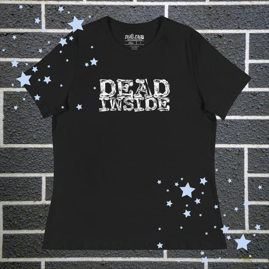 Dead Inside Femme Fit T-Shirt | Unisex Extended Sizes up to 3XL