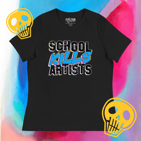 "School Kills Artists" Femme Fit T-Shirt – Queer-Owned, Punk Design, Sizes Up to 3XL