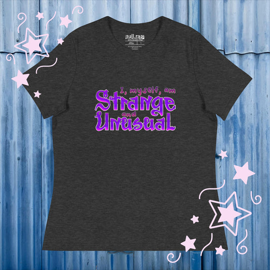 Embrace Your Uniqueness: 'I, Myself, am Strange and Unusual' Femme Fit Tee - Celebrate Individuality