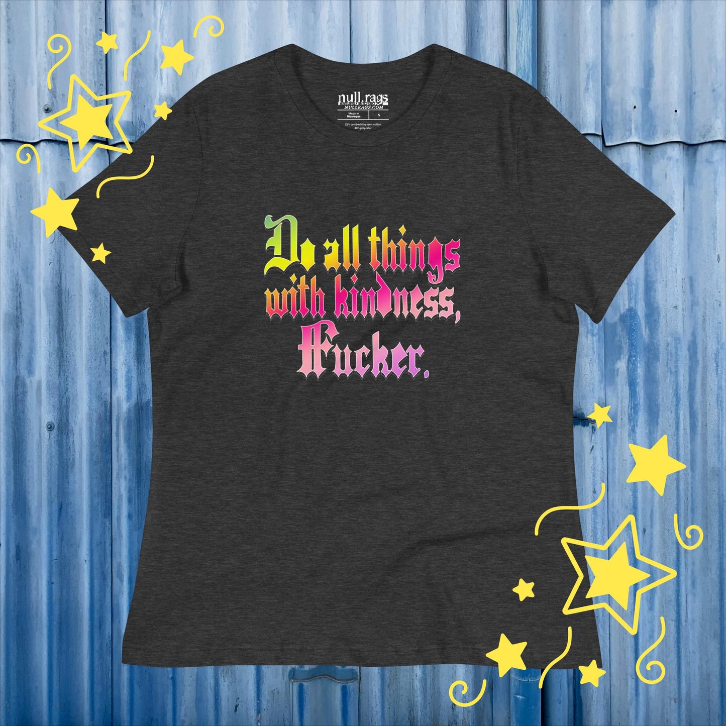 Spread Love with Attitude: 'Do All Things with Kindness, F*cker' Femme Fit Tee - Redefine Kindness