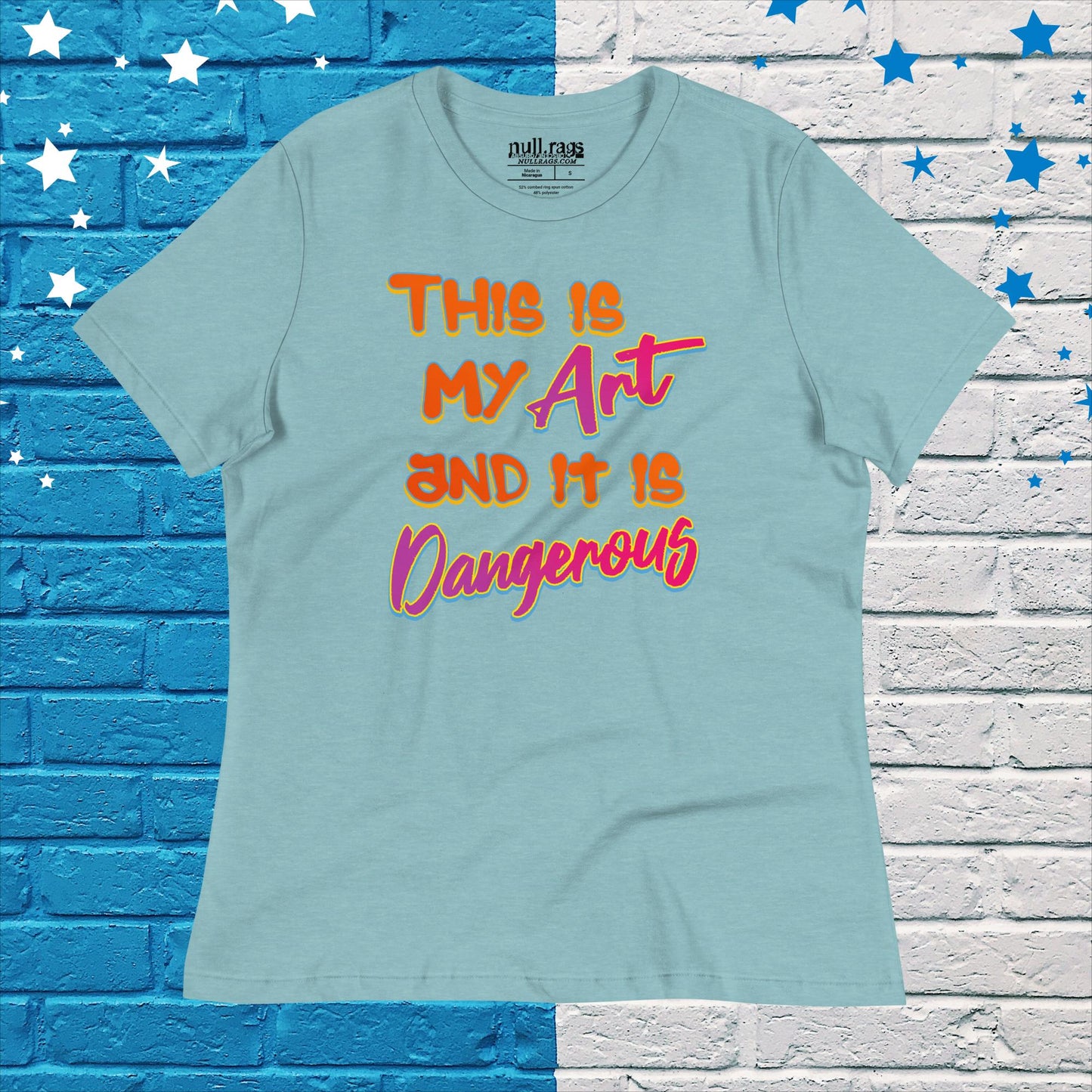 Unleash Your Creativity: 'This Is My Art and It Is Dangerous' Graphic Femme Fit Tee