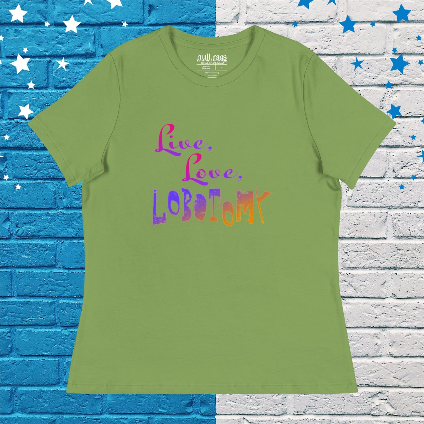 Embrace the Quirk: 'Live, Love, Lobotomy' Femme Fit Tee in Vibrant Colors