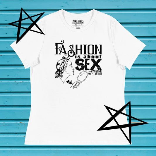 "Fashion Is About Sex" Femme Fit T-Shirt – Vivienne Westwood Quote, Queer-Owned, Punk Design, Sizes Up to 3XL